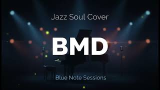 Bmd Jazz Soul Cover