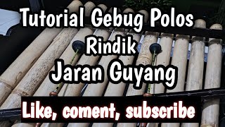 Tutorial gebug polos rindik JARAN GUYANG