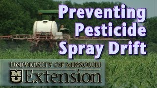 Preventing Pesticide Spray Drift, University of Missouri Extension