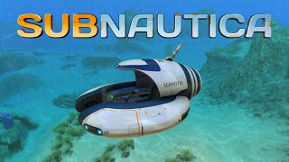 Finally, the Seamoth Is Mine! : Subnautica - Part 3