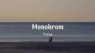 Monokrom-Tulus | Official Lyrics Indonesia