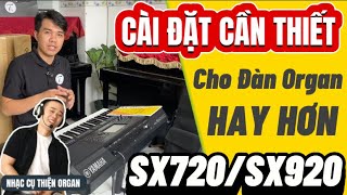 Những CÀI ĐẶT CẦN THIẾT cho đàn organ hay hơn SX920/SX720/GENOS - THIỆN ORGAN