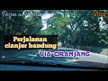 Jalan cianjur bandung via ciranjang | Part 1