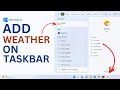 How to Add Weather to Taskbar on Windows 11? | Enable Weather in Taskbar