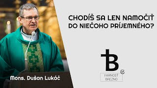 Chodíš sa len namočiť do niečoho príjemného? │ o. Dušan Lukáč