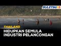 Thailand | Petunjuk Meyakinkan Bagi Industri Pelancongan