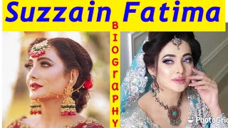 Biography of gorgeous suzzain Fatima