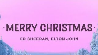 Ed Sheeran - Merry Christmas (Lyrics) ft. Elton John