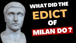 What did The Edict Of Milan Do? #history