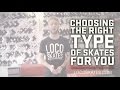 Which TYPE of skates are right for me? | LocoSkates