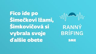 Fico ide po Šimečkovi lžami, Šimkovičová si vybrala svoje ďalšie obete (25.8.2024)