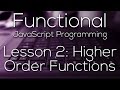 Functional JavaScript Programming 2 - Higher Order Functions