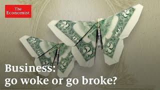 Business: go woke or go broke?