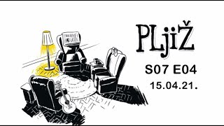 PLjiŽ S07 E04 - 15.04.2021.