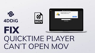 How to Fix QuickTime Player Can't Open MOV Files|MOV Files Won't Play on QuickTime Player