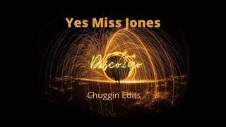 Chuggin Edits - Yes Miss Jones (EP FKR 2018)