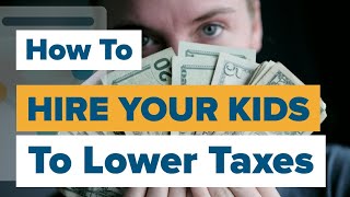How to HIRE YOUR KIDS to reduce your taxes. Tax Deductions for Self Employed & 1099 LLC vs S Corp