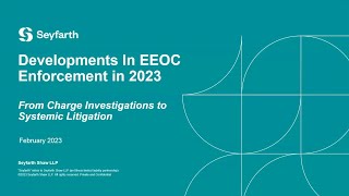 Seyfarth Webinar: Development in EEOC Enforcement in 2023