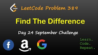 Find The Difference | LeetCode 389 | September LeetCode Challenge | Day 24