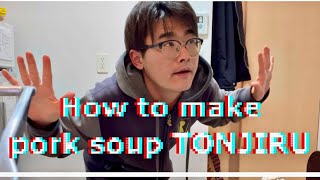 【cooking】How to make Tonjiru 〜35歳本気の英語力〜