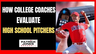 How College Coaches Evaluate High School Pitchers