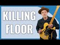 Killing Floor Guitar Lesson (Howlin' Wolf)