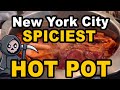 The SPICIEST Chinese Hot Pot in New York City. "Hou Yi" at 92 Hester Street. Chinatown NYC