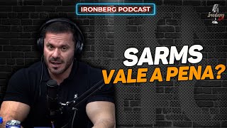 SARMS, ATÉ ONDE SÃO UMA OPÇÃO - IRONBERG PODCAST CORTES