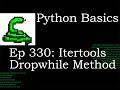 Python Basics Itertools Dropwhile Method