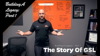 Building A Legacy | Joining The Security Business | The Story Of GSL Part 1