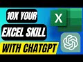 10X Your EXCEL Skills With ChatGPT