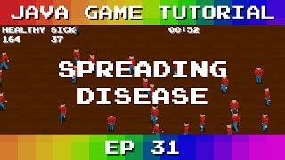 Java Game Tutorial: Ep 31 - Spreading Disease