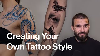 How To Tattoo: Creating Your Own Tattoo Style.