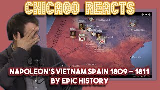 Napoleon's Vietnam Spain 1809 – 1811 by Epic History | Chicago Crew Reacts