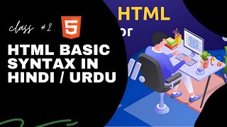 HTML Basic Syntax in Hindi / Urdu