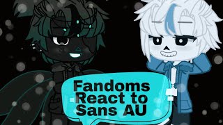 Fandoms React to Sans AUs