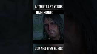 Arthur's last words LOW \u0026 HIGH honor comparison #shorts #rdr2 #gaming