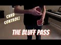 The Bluff Pass: In-Depth Tutorial