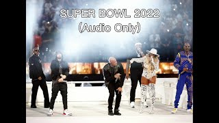 #SuperBowl 2022 high quality AUDIO (ft. Dr. Dre, Snoop Dogg, Eminem, Mary J. Blige & Kendrick Lamar)