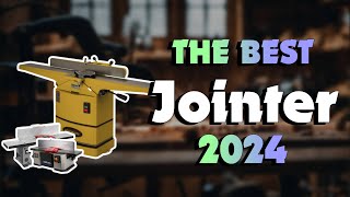 The Best Jointers in 2024 - Must Watch Before Buying!