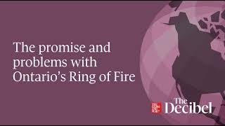 The promise and problems with Ontario’s Ring of Fire