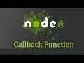 Node js Tutorial for Beginners - 4 - Callback Function