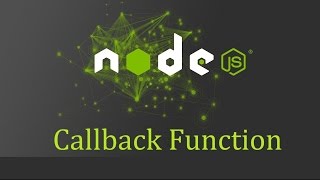 Node js Tutorial for Beginners - 4 - Callback Function