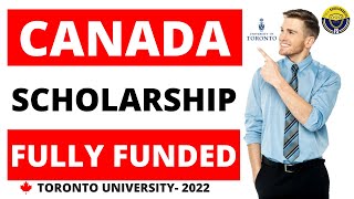 🔥Toronto University International Scholarship Program 2022 For Bachelors | Canada Scholarships  Visa