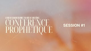 Session #1 | Conférence Prophétique 2025