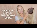 3 Ways to Apply The Crown Topper - Hidden Crown