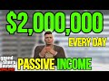 How To Make $2,000,000 A Day The Lazy Way! GTA 5 Online Passive Income Guide (Updated)