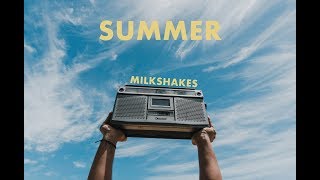 Milkshakes - Summer