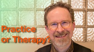 Buddhist Practice or Psychotherapy?