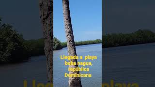 llegada a playa boba nagua, república Dominicana.